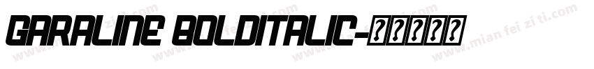 Garaline BoldItalic字体转换